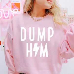 Dump Him - DTF Transfer